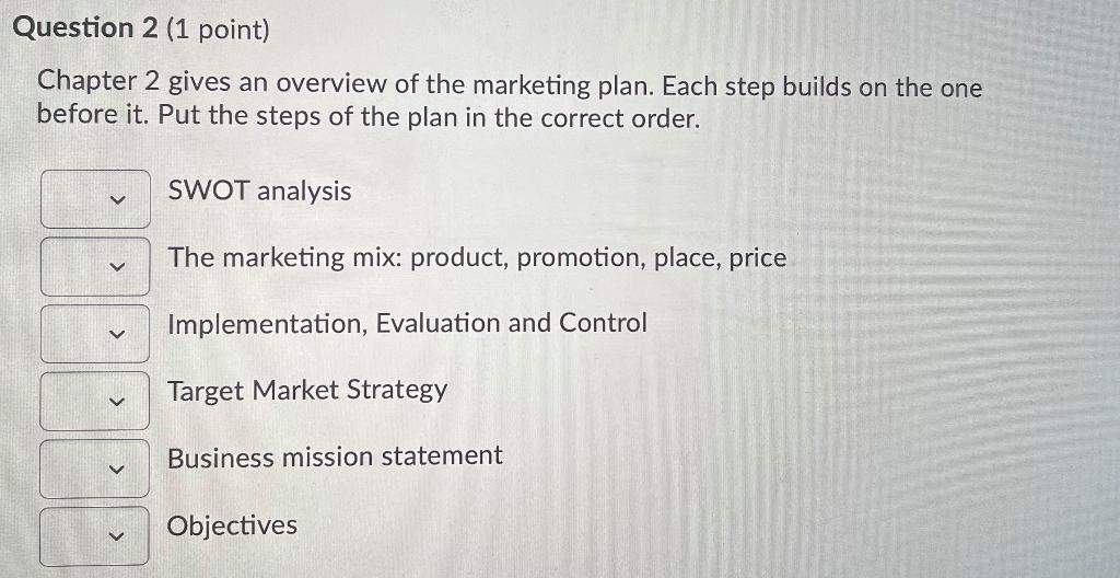 Question 2 (1 point) Chapter 2 gives an overview