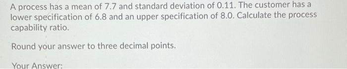 A process has a mean of 7.7 and standard