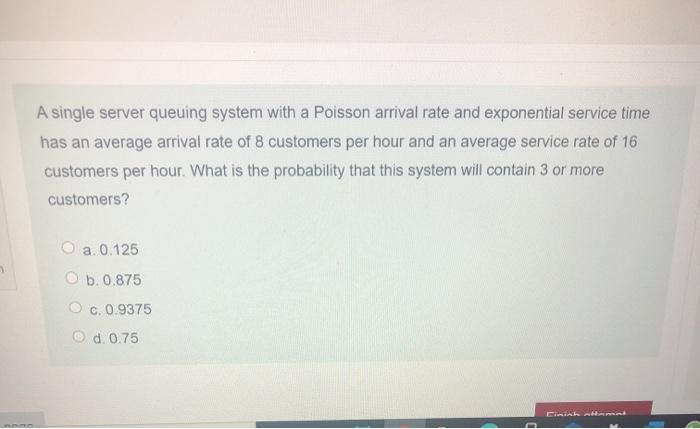 A single server queuing system with a Poisson