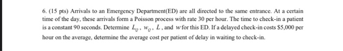 6. (15 pts) Arrivals to an Emergency