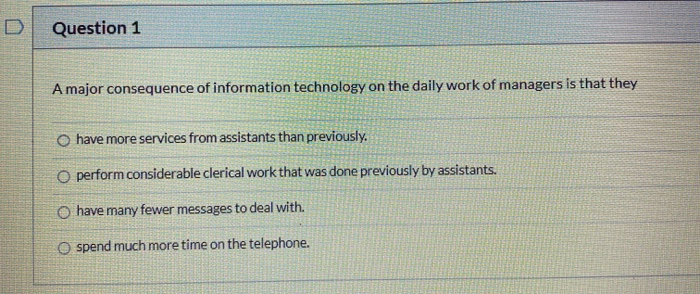 Question 1 A major consequence of information