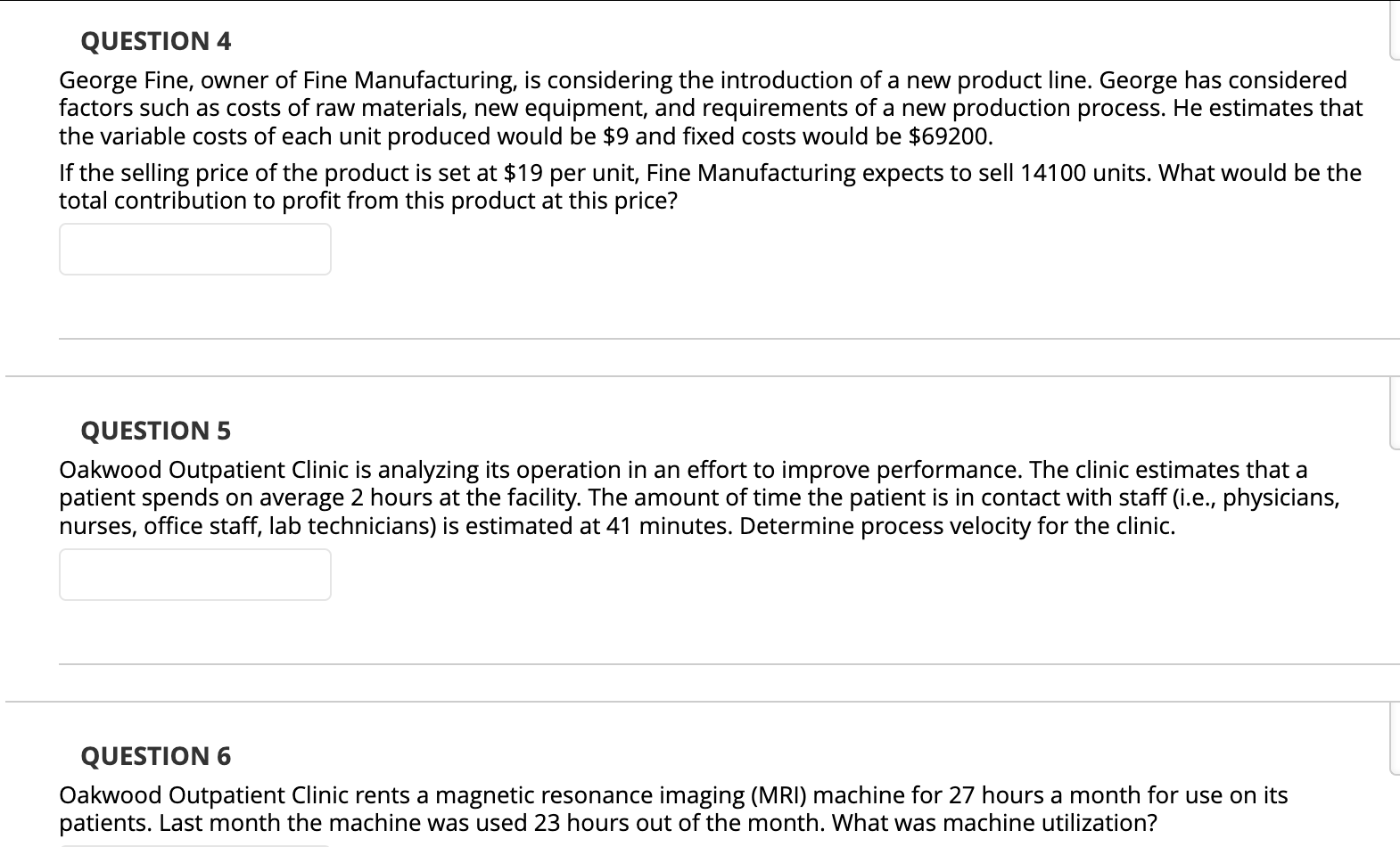 QUESTION 4 George Fine, owner of Fine