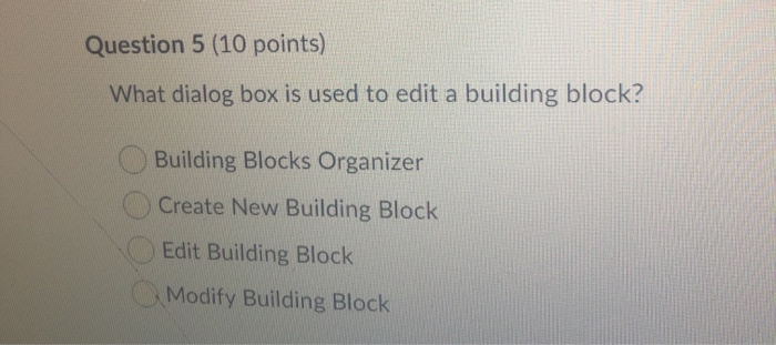 Question 5 (10 points) What dialog box is used to