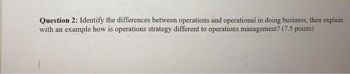 Question 2: Identify the differences between