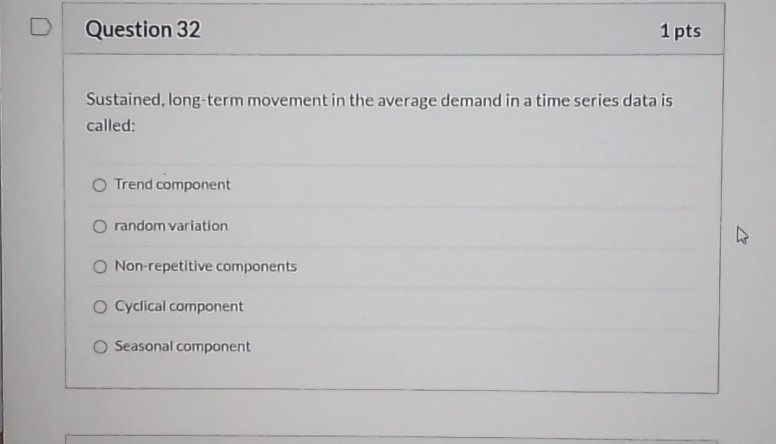 Question 32 1 pts Sustained, long-term movement