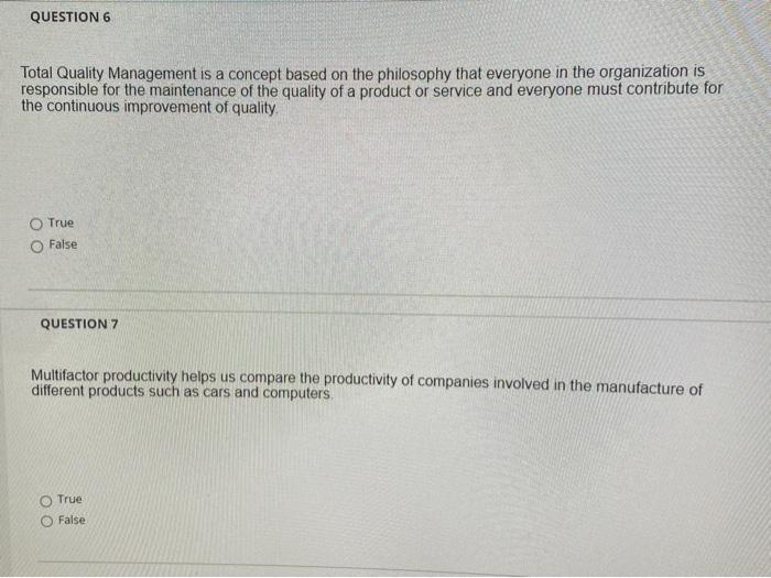 QUESTION 6 Total Quality Management is a concept