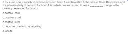 if the cross-price elasticity of demand between