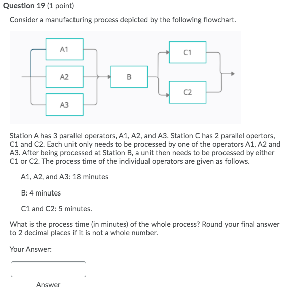 Question 19 (1 point) Consider a manufacturing