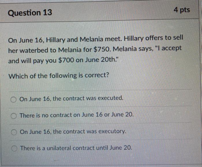 Question 13 4 pts On June 16, Hillary and Melania