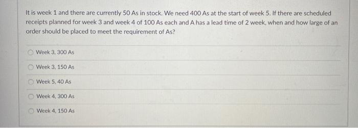 question 1 question 2 It is week 1 and there are