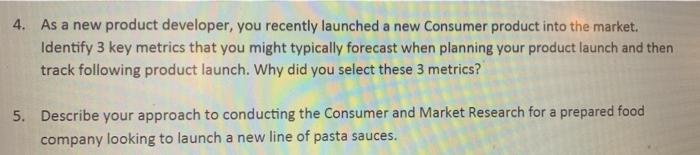 4. As a new product developer, you recently