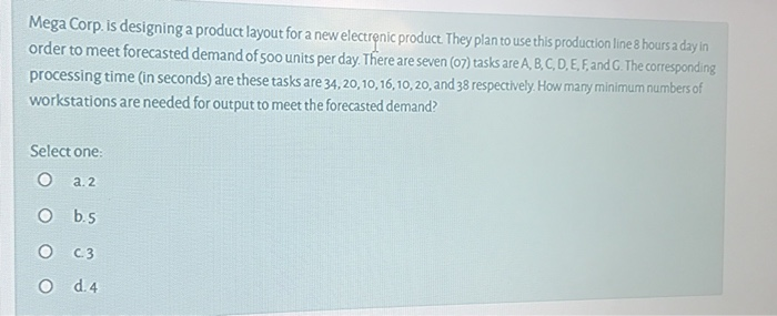 Mega Corp. is designing a product layout for a