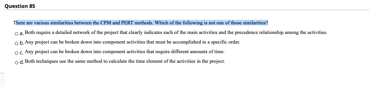 Question 85 There are various similarities