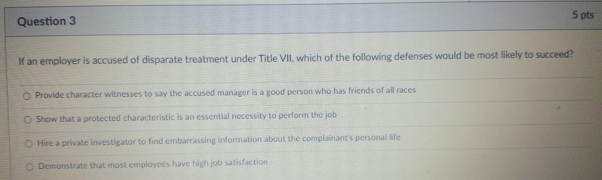 If an employer is accused of disparate treatment