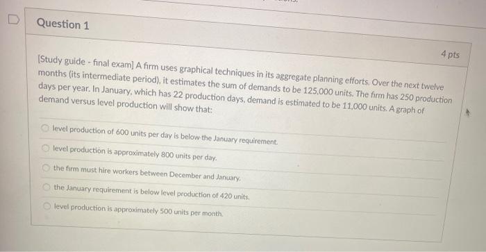 Question 1 4 pts (Study guide -final exam] A firm