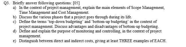 Need help with these questions please Q3. Briefly