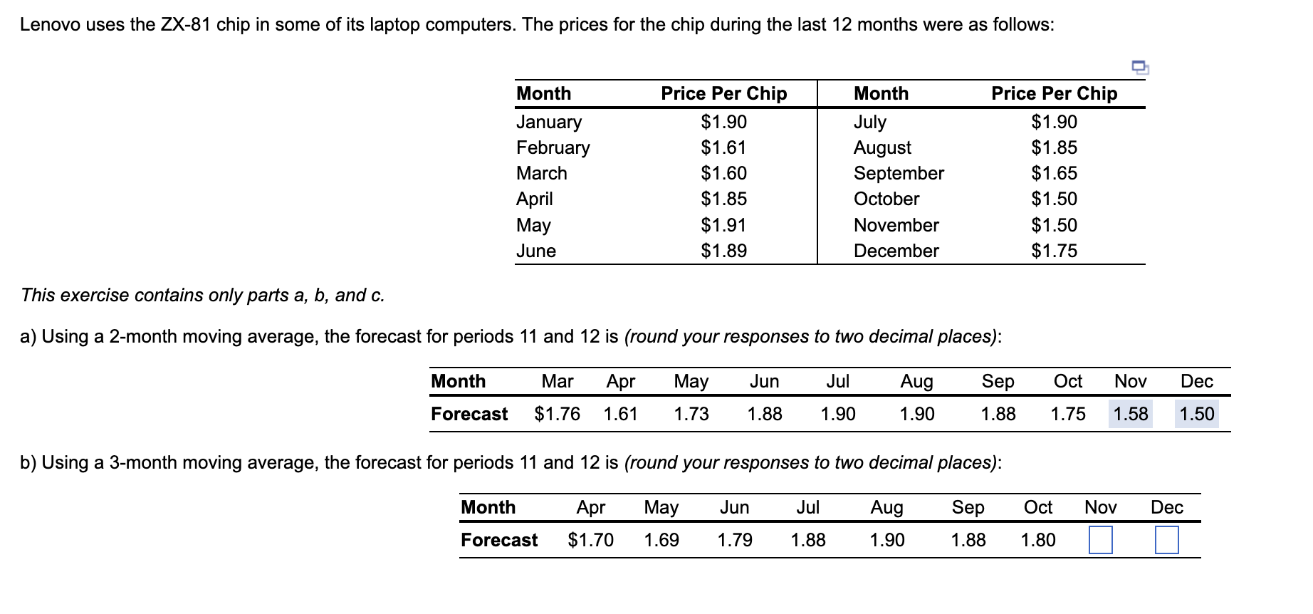 This exercise contains only parts a,b, and c. a)