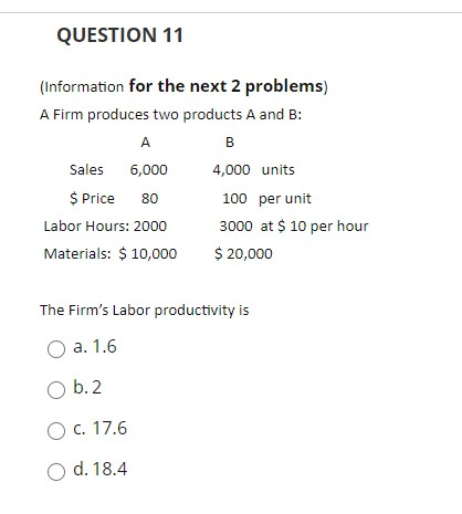 QUESTION 11 (Information for the next 2 problems)