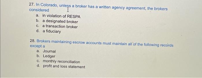27. In Colorado, unless a broker has a written