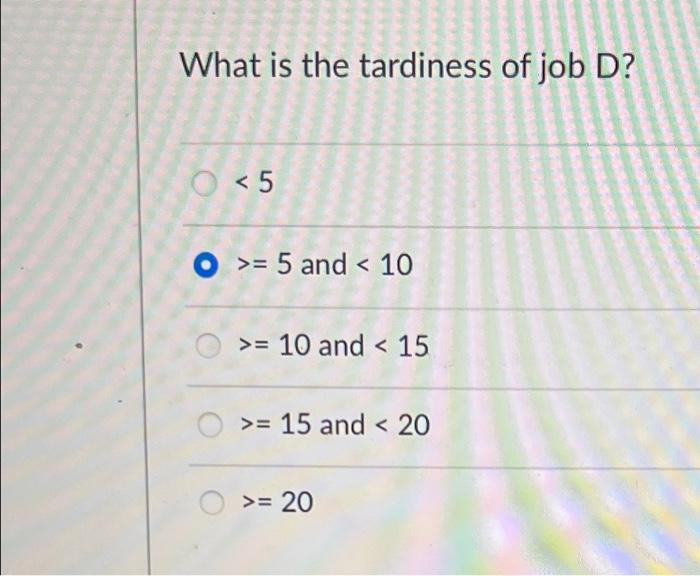 Job Sequence Processing Time Due Date A 5 10 B 7