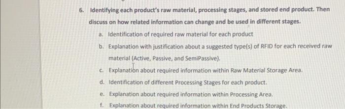 6. Identifying each product's raw material,