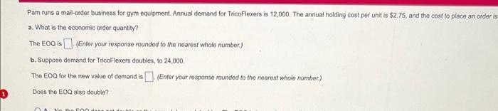 Pam runs a mail-order business for gym equipment.