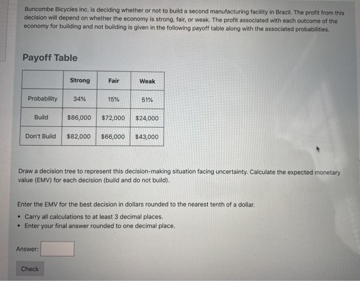 Buncombe Bicycles Inc. is deciding whether or not