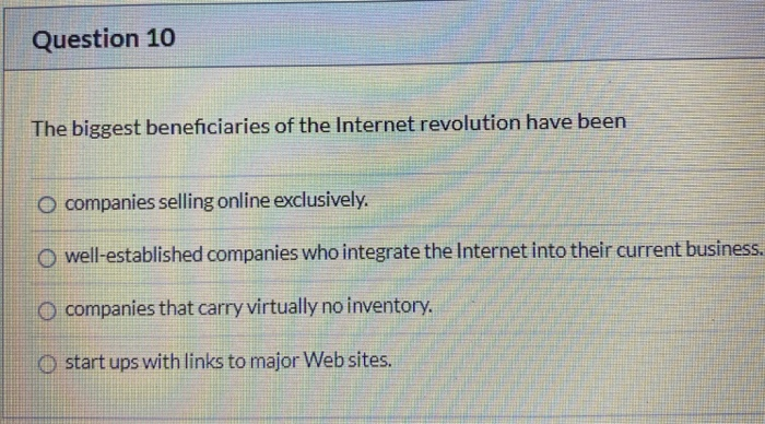 Question 10 The biggest beneficiaries of the