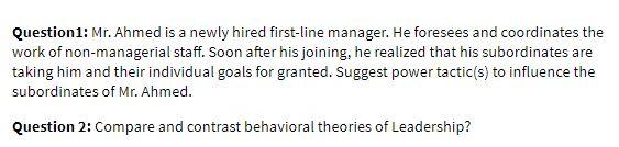 Question1: Mr. Ahmed is a newly hired first-line