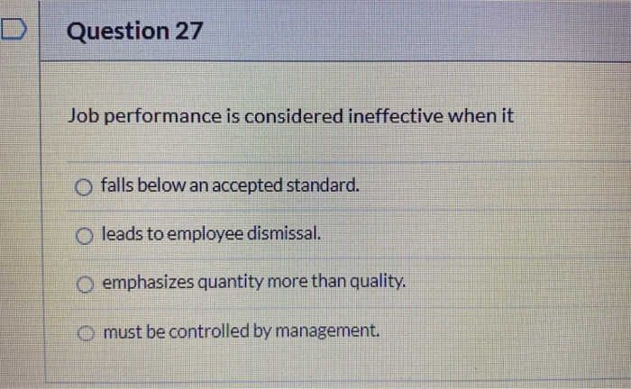 Question 27 Job performance is considered