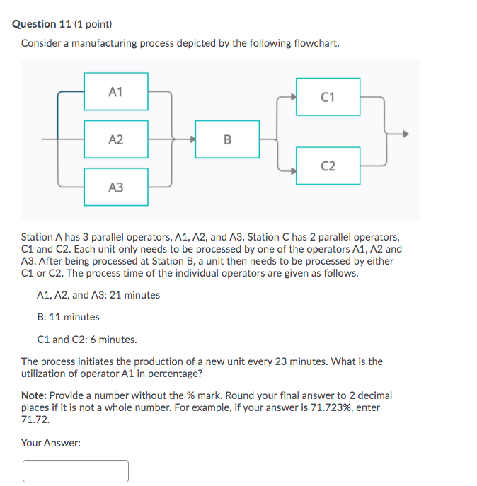 Question 11 (1 point) Consider a manufacturing