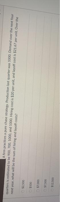 A firm practices a pure chase strategy.