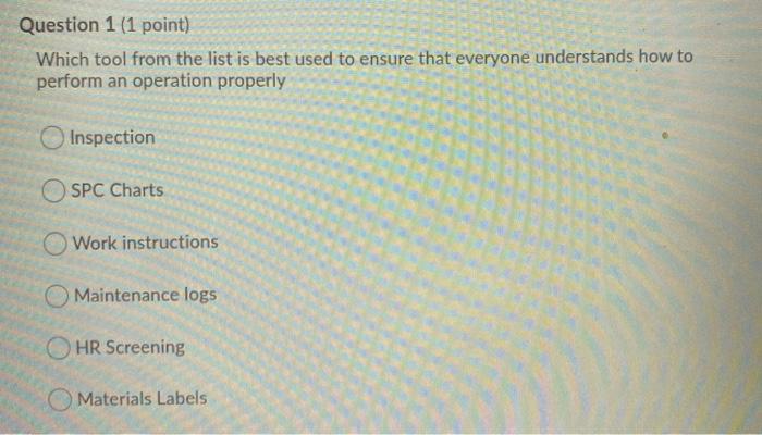 Question 1 (1 point) Which tool from the list is