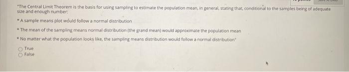 The Central Lmit Theorem is the basis for using