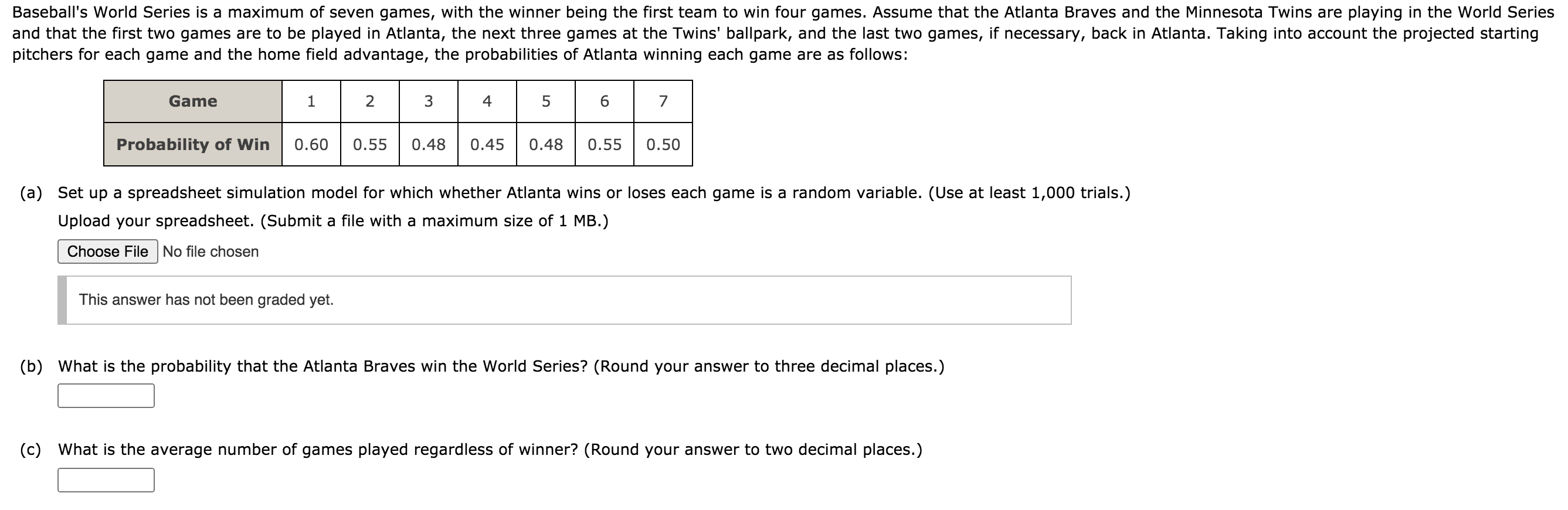 Baseball's World Series is a maximum of seven