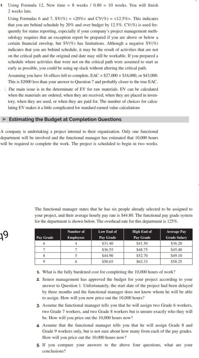 vv 1 Using Formula 12. New time = 8 weeks / 0.80