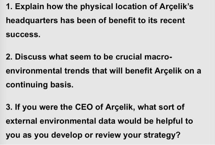 1. Explain how the physical location of Arelik's