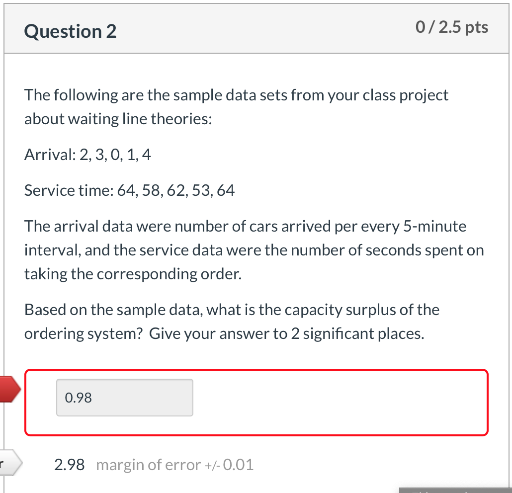 Question 2 0/2.5 pts The following are the sample