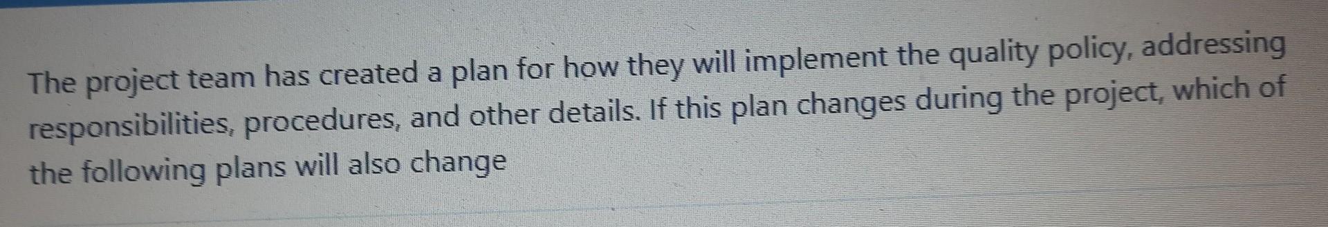 The project team has created a plan for how they