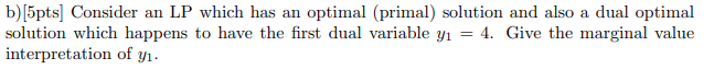 b) 5pts] Consider an LP which has an optimal