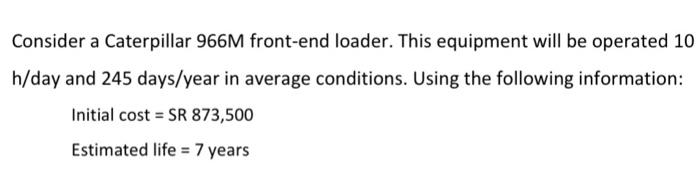 Consider a Caterpillar 966M front-end loader.