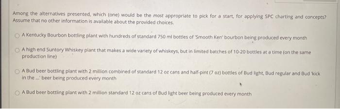 Among the alternatives presented, which (one)