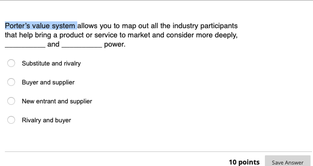 Porter's value system allows you to map out all