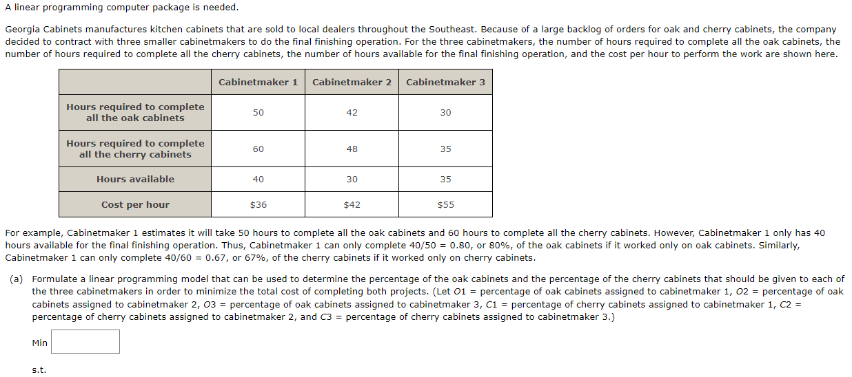 A linear programming computer package is needed.