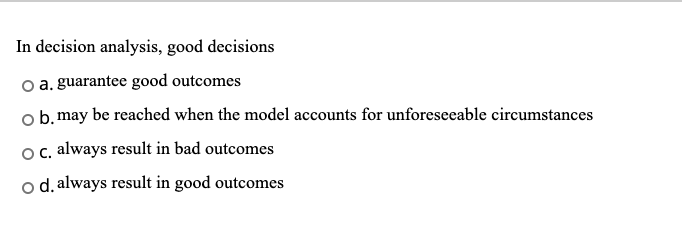 Question 39 An alternative a. is realistic ob is