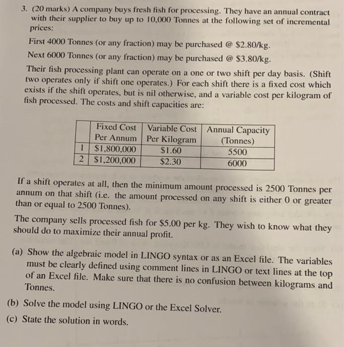 3. ( 20 marks) A company buys fresh fish for
