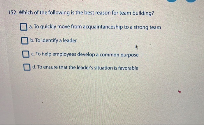 152. Which of the following is the best reason