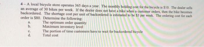 4- A local bicycle store operates 365 days a