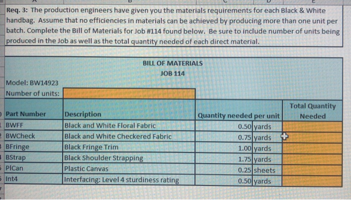 Req. 3: The production engineers have given you