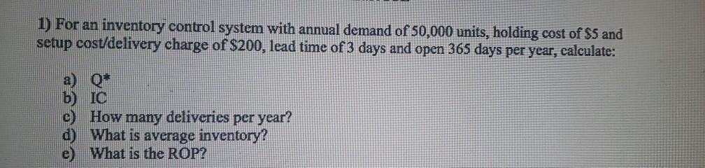 1) For an inventory control system with annual